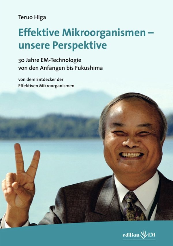 Buch: Teruo Higa "Effektive Mikroorganismen - unsere Perspektive"